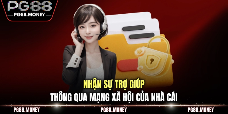 Nhận sự trợ giúp thông qua mạng xã hội của PG88